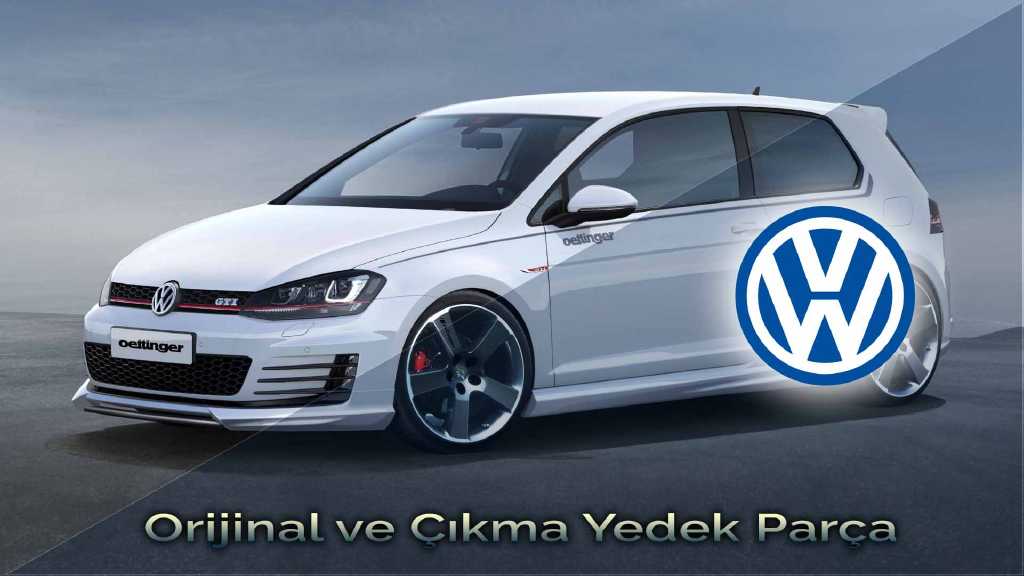 VOLKSWAGEN ORİJİNAL VE ÇIKMA YEDEK PARÇA